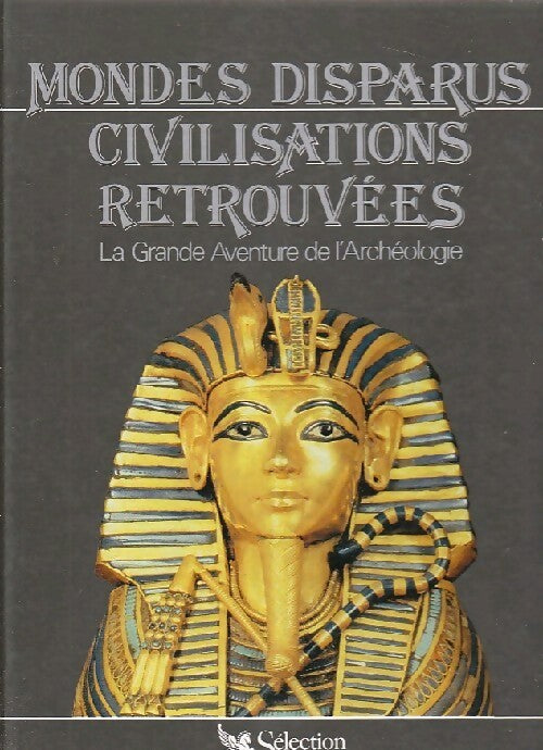 Mondes disparus, civilisations retrouvées - Collectif - Livre