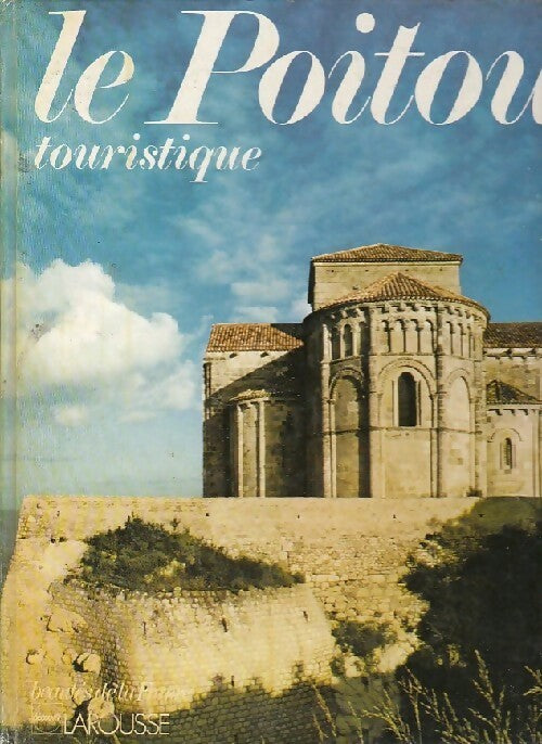 Le Poitou touristique - Collectif - Livre