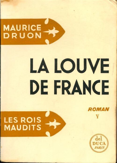 Les rois maudits Tome V : La louve de France - Maurice Druon - Livre