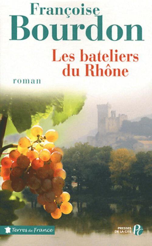Les bateliers du Rhône - Bourdon Françoise - Livre