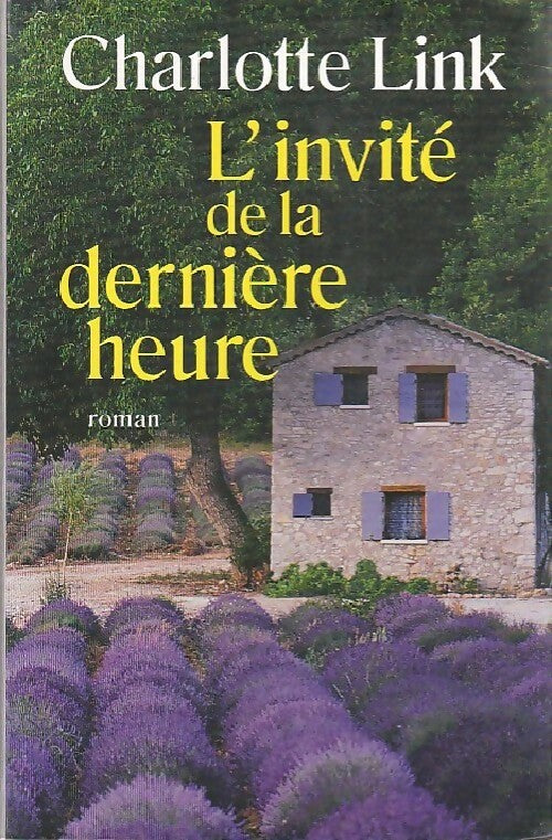 L'invité de la dernière heure - Charlotte Link - Livre