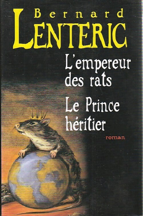 L'empereur des rats Tome II : Le prince héritier - Bernard Lenteric - Livre