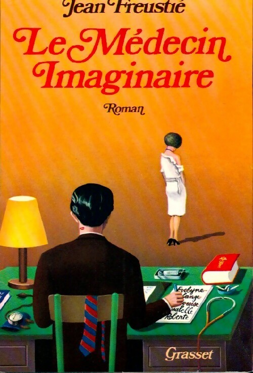 Le médecin imaginaire - Jean Freustié - Livre