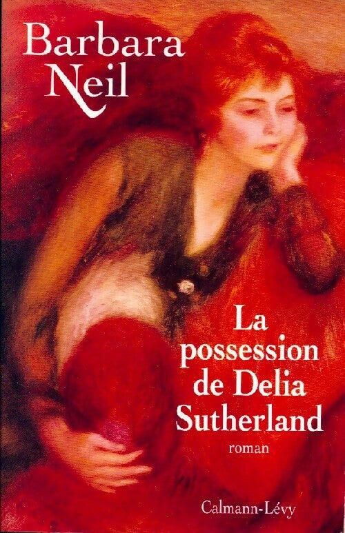 La possession de Delia Sutherland - Barbara Neil - Livre