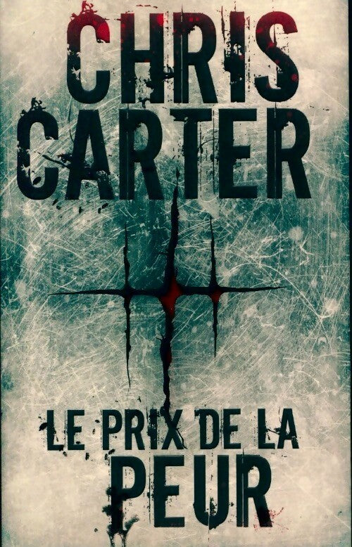 Le prix de la peur - Chris Carter - Livre