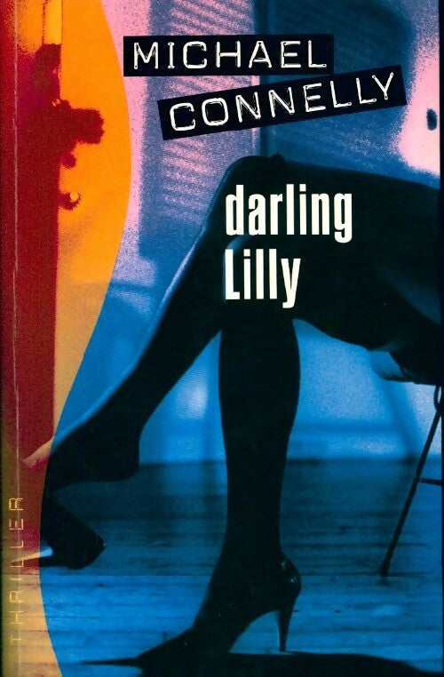 Darling Lilly - Michael Connelly - Livre