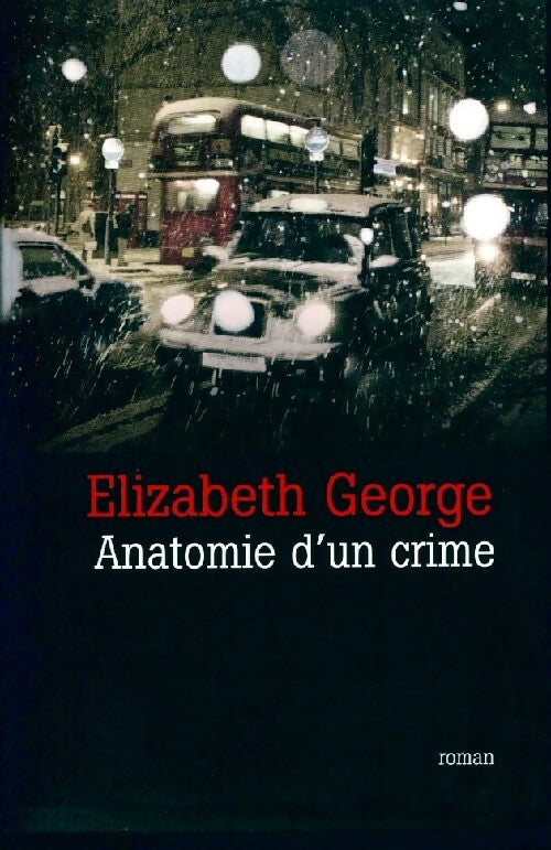 Anatomie d'un crime - Elizabeth George - Livre