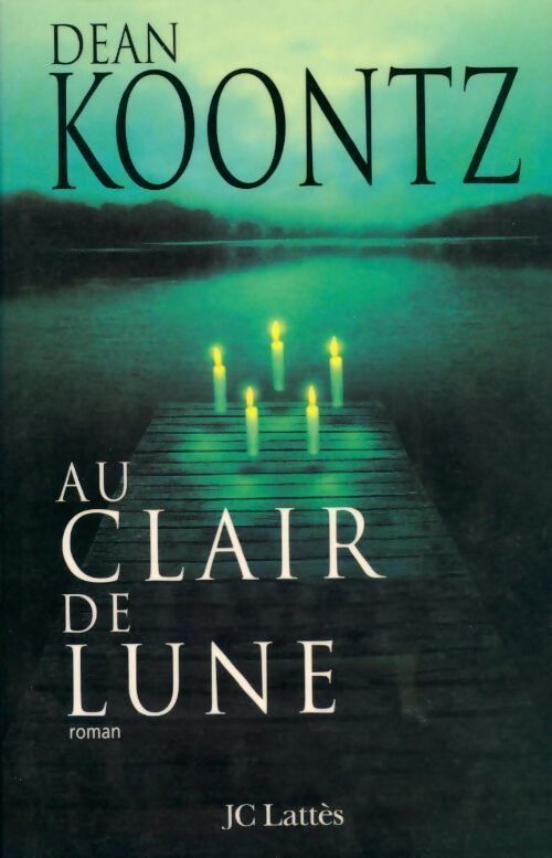 Au clair de lune - Dean Ray Koontz - Livre