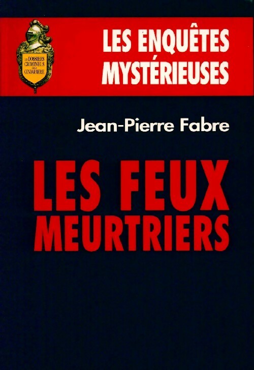 Les feux meurtriers - Jean-Pierre Fabre - Livre