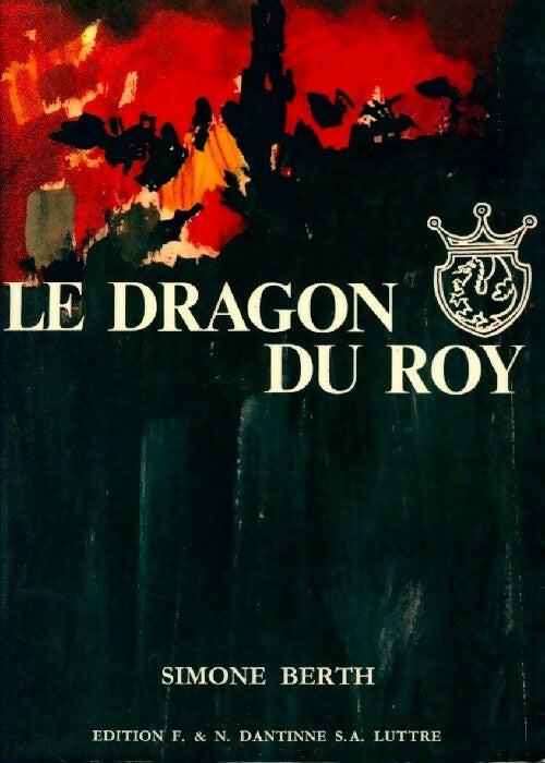 Le dragon du roy - Simon Berth - Livre
