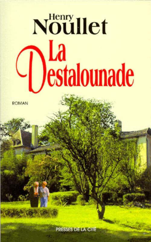 La destalounade - Henry Noullet - Livre