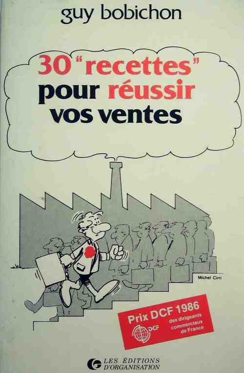 30 recettes pour réussir vos ventes - Guy Bobichon - Livre