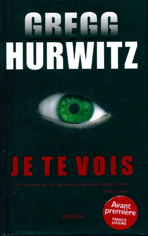 Je te vois - Gregg Hurwitz - Livre