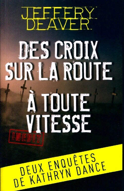 Des croix sur la route / A toute vitesse - Jeffery Deaver - Livre