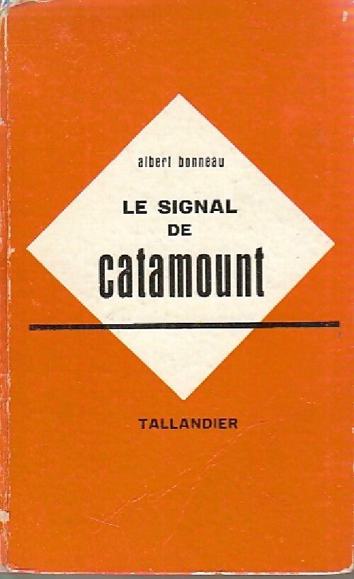 Le signal de Catamount - Albert Bonneau - Livre