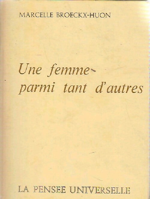 Une femme parmi tant d'autres - Marcelle Broeckx-Huon - Livre