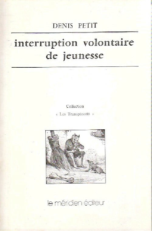 Interruption volontaire de jeunesse - Denis Petit - Livre