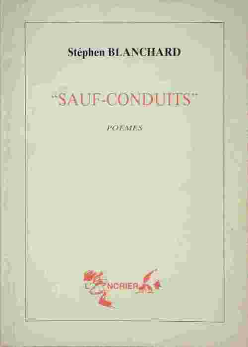 Sauf-conduits - Stéphen Blanchard - Livre