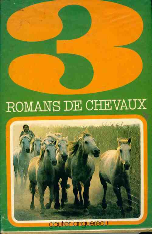 3 romans de chevaux - Collectif - Livre