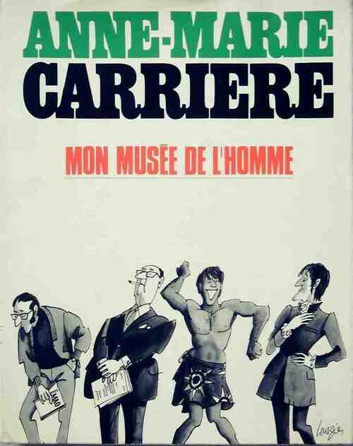 Mon musée de l'homme - Anne-Marie Carrière - Livre