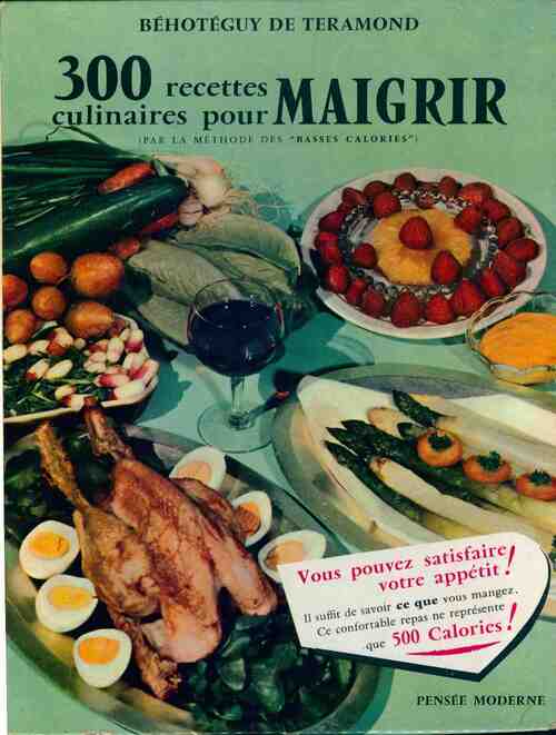 300 recettes culinaires pour maigrir - Béhotéguy De Téramond - Livre
