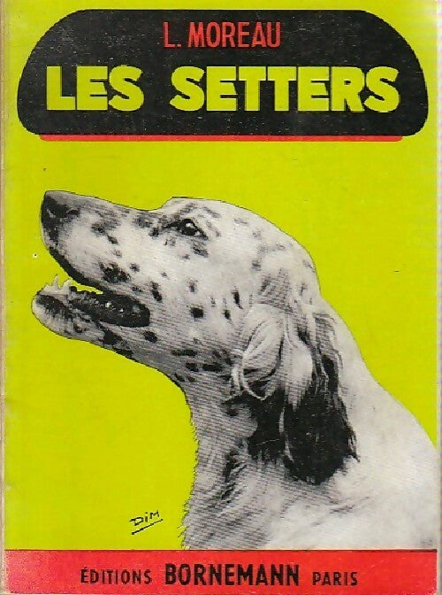 Les setters - Louis Moreau - Livre