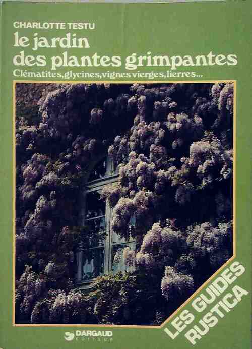 Le jardin des plantes grimpantes - Charlotte Testu - Livre