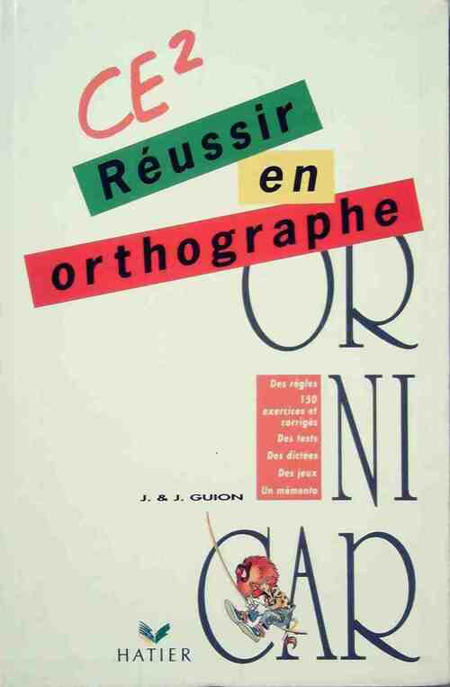 Réussir en orthographe : CE2 - Jean Guion - Livre