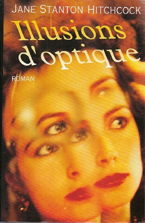 Illusions d'optique - Jane Stanton Hitchcock - Livre