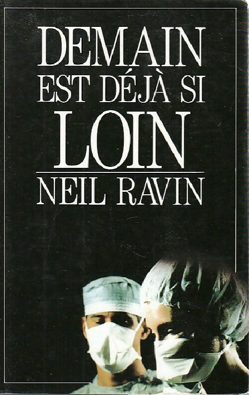 Demain est déjà si loin - Noël Ravin - Livre