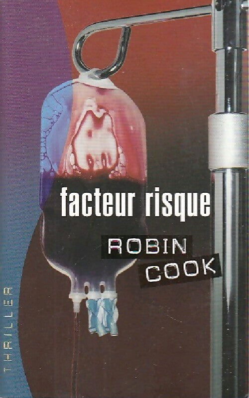 Facteur risque - Robin Cook - Livre