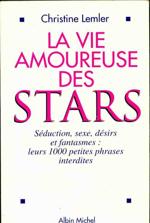 La vie amoureuse des stars - Christine Lemler - Livre