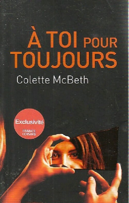 A toi pour toujours - Colette McBeth - Livre