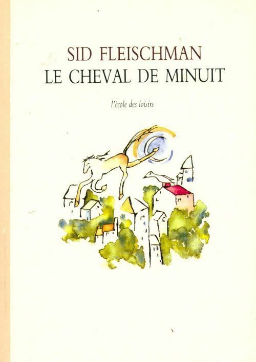 Le cheval de minuit - Sid Fleischman - Livre