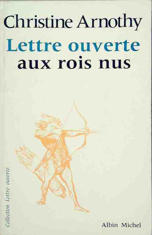 Lettre ouverte aux rois nus - Christine Arnothy - Livre