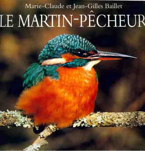 Le martin-pêcheur - Marie-Claude Baillet - Livre