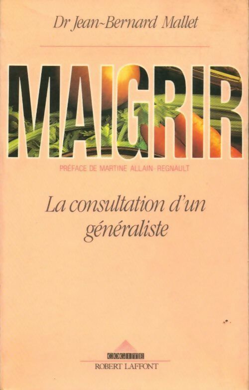 Maigrir - Dr Jean-Bernard Mallet - Livre