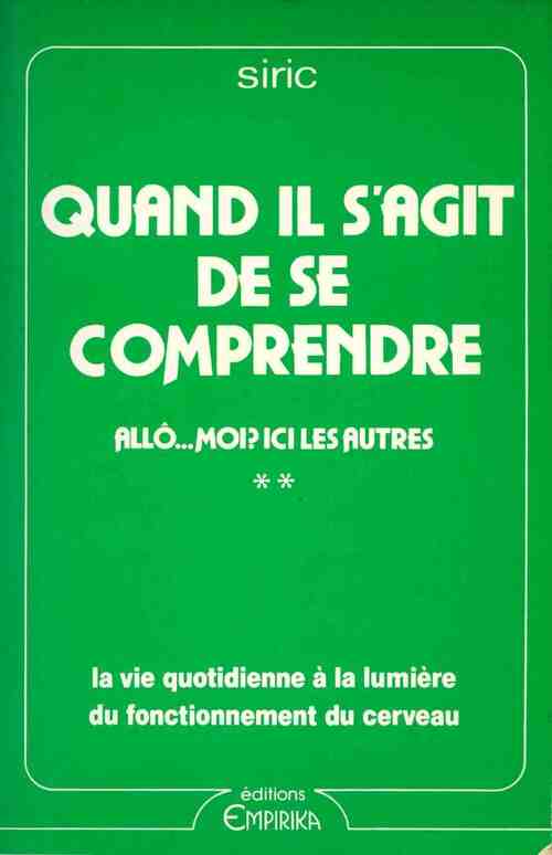 Allô... Moi? ici les autres Tome II : Quand il s'agit de se comprendre - Siric - Livre