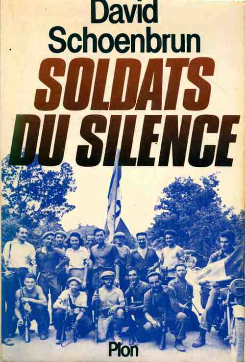 Soldats du silence - David Schoenbrun - Livre