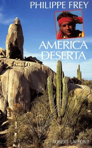 America deserta - Philippe Frey - Livre