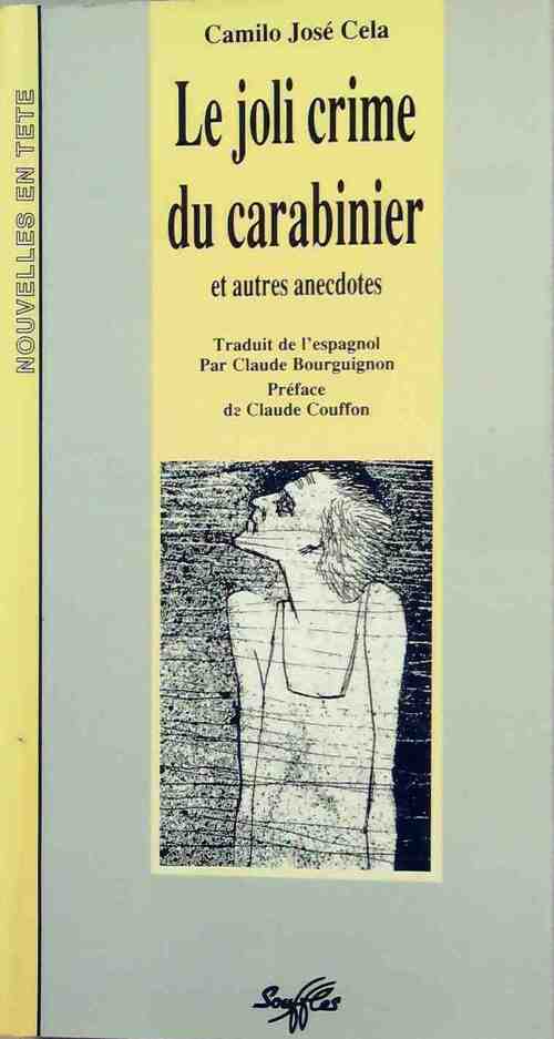 Le joli crime du carabinier et autres anecdotes - Camilo José Cela - Livre