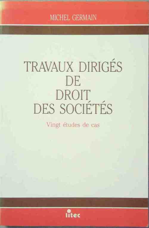 Travaux dirigés de droit des sociétés - Michel Germain - Livre