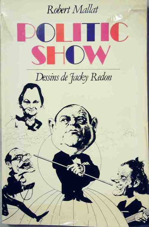 Politic show - Robert Mallat - Livre