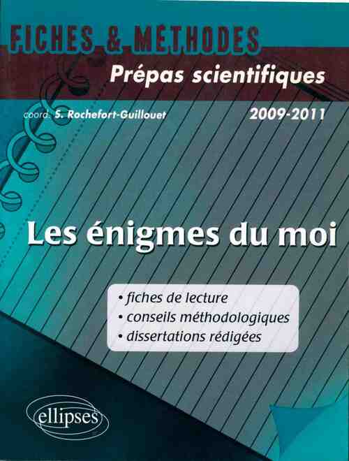Les énigmes du moi. Prépas scientifiques. Programme 2009-2011 - Collectif - Livre