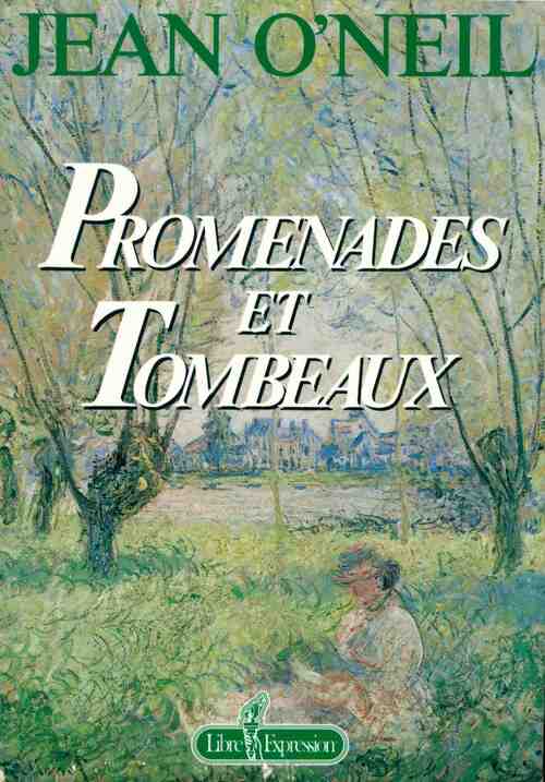 Promenades et tombeaux - Jean O'Neil - Livre