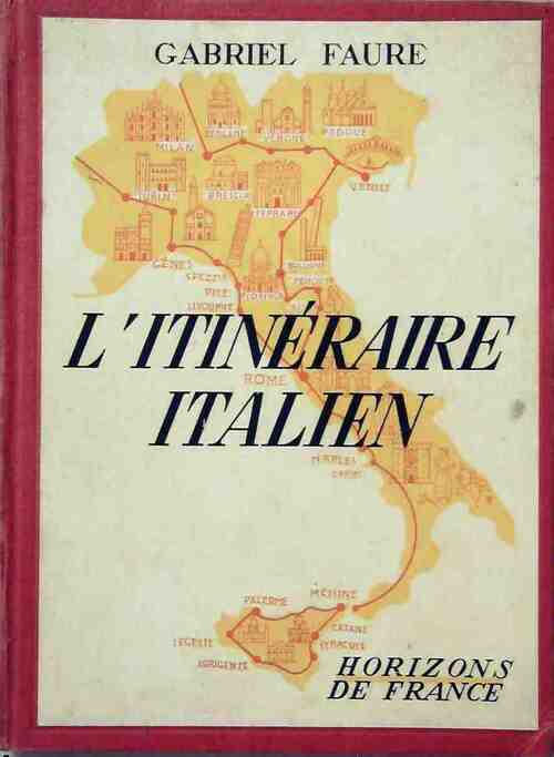 L'itinéraire italien - Gabriel Faure - Livre