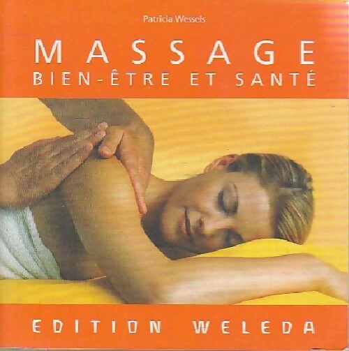 Massage, bien-être et santé - Patricia Wessels - Livre