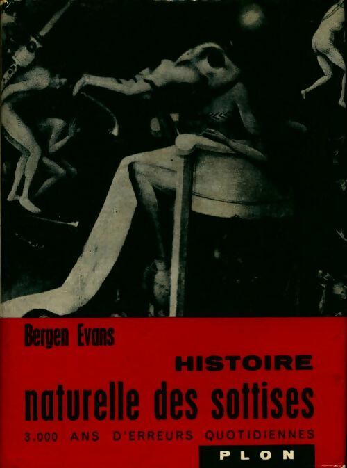 Histoire naturelle des sottises - Bergen Evans - Livre