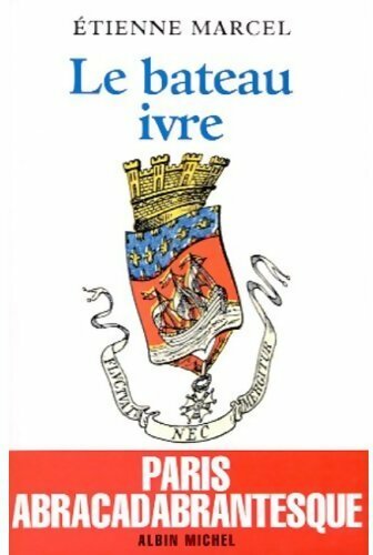 Le bateau ivre - Etienne Marcel - Livre