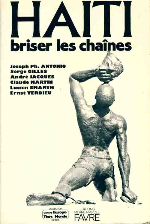Haïti. Briser les chaînes - Collectif - Livre